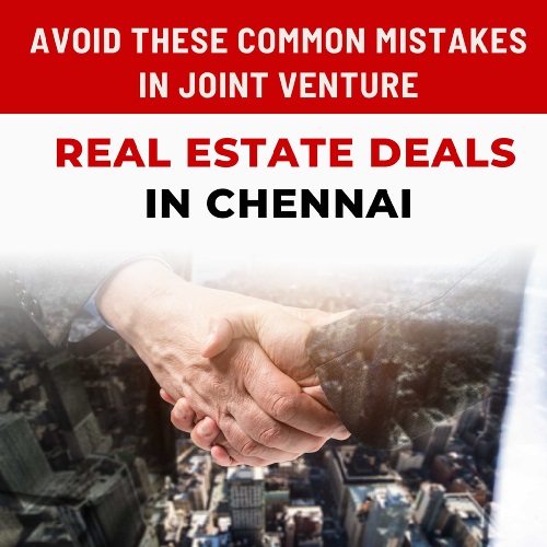 Avoid These Common Mistakes in Joint Venture Real Estate Deals in Chennai