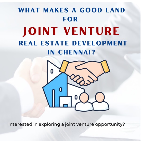 What Makes a Good Land for Joint Venture Real Estate Development in Chennai?