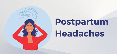 Managing migraine headaches in new mothers or postpartum headaches – Important things to know!!