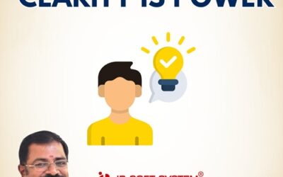 Clarity is Power – By J Sampath, Founder & CEO, JB Soft System